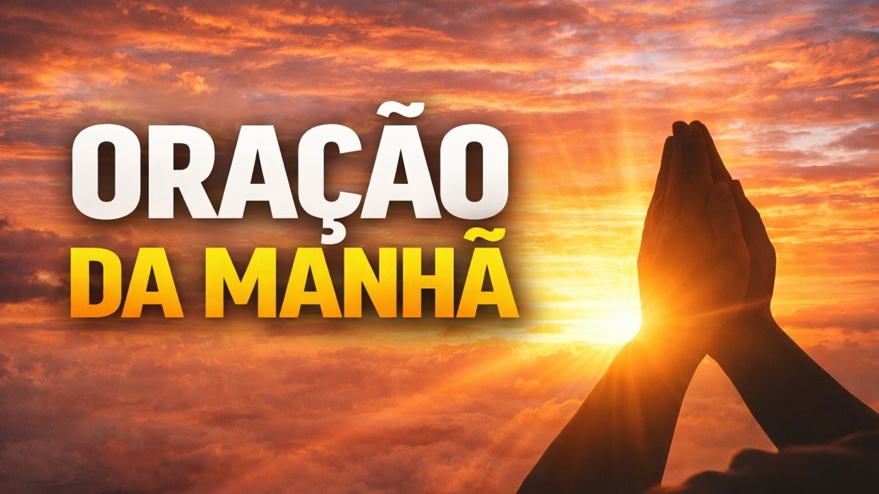 ORAÇÃO DA MANHÃ | O PODER DA PALAVRA