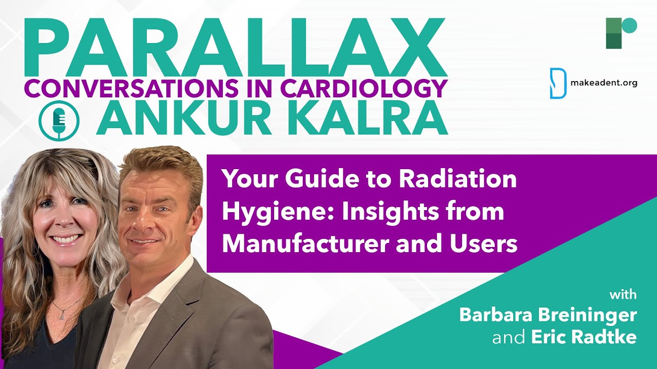 Parallax | Ep 113: Your Guide to Radiation Hygiene: Insights from Manufacturer and Users