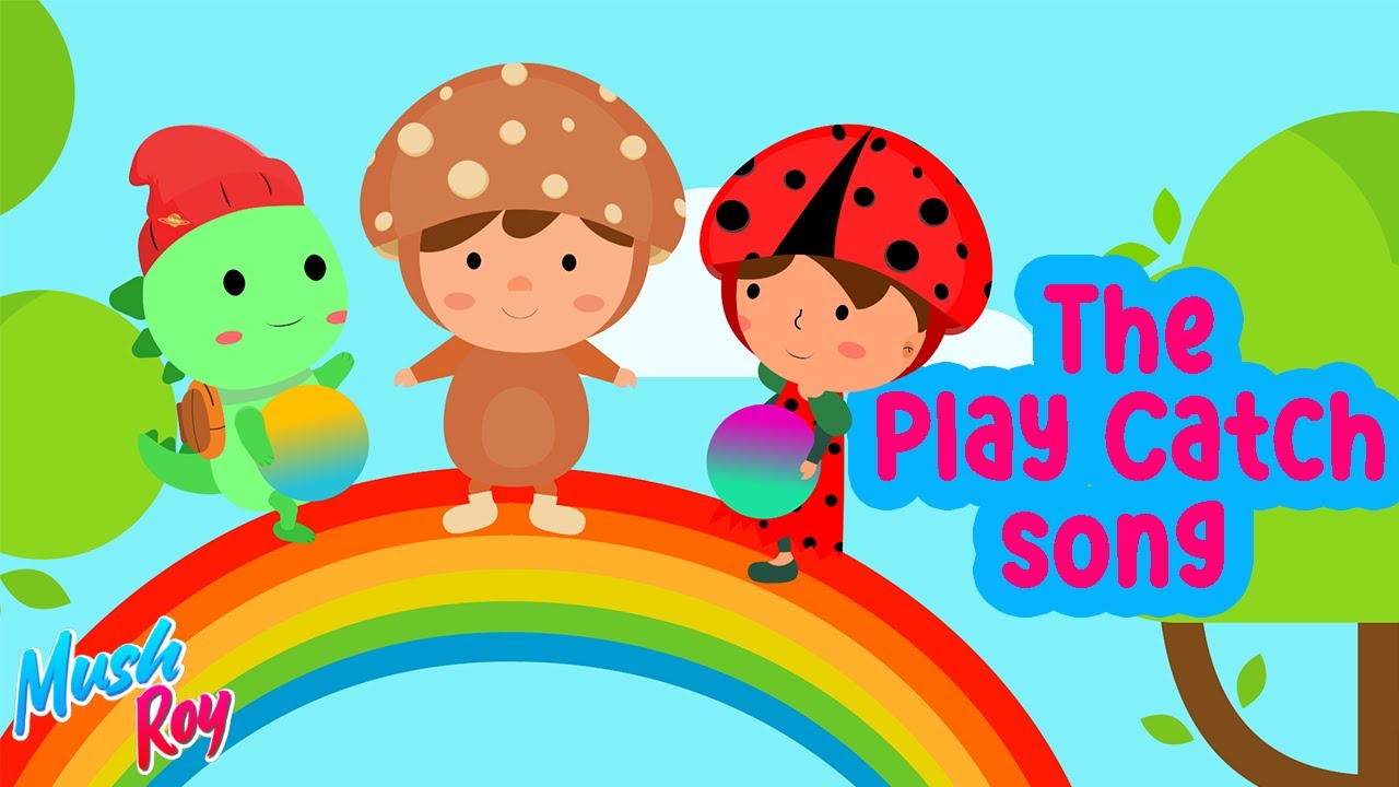 The Play Catch Song | Fun For Kids | Mushroy