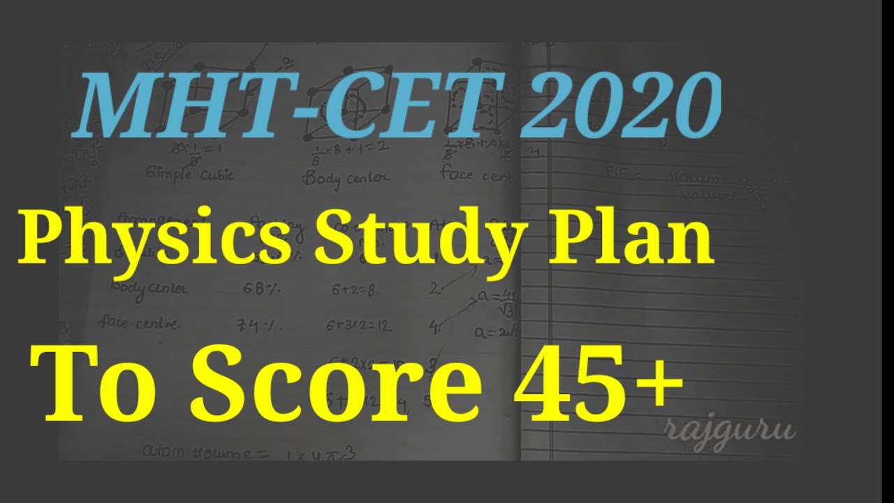 MHT-CET 2020 Physics study plan to score 45+ Marks || Physics strategy Mhtcet || Rajguru