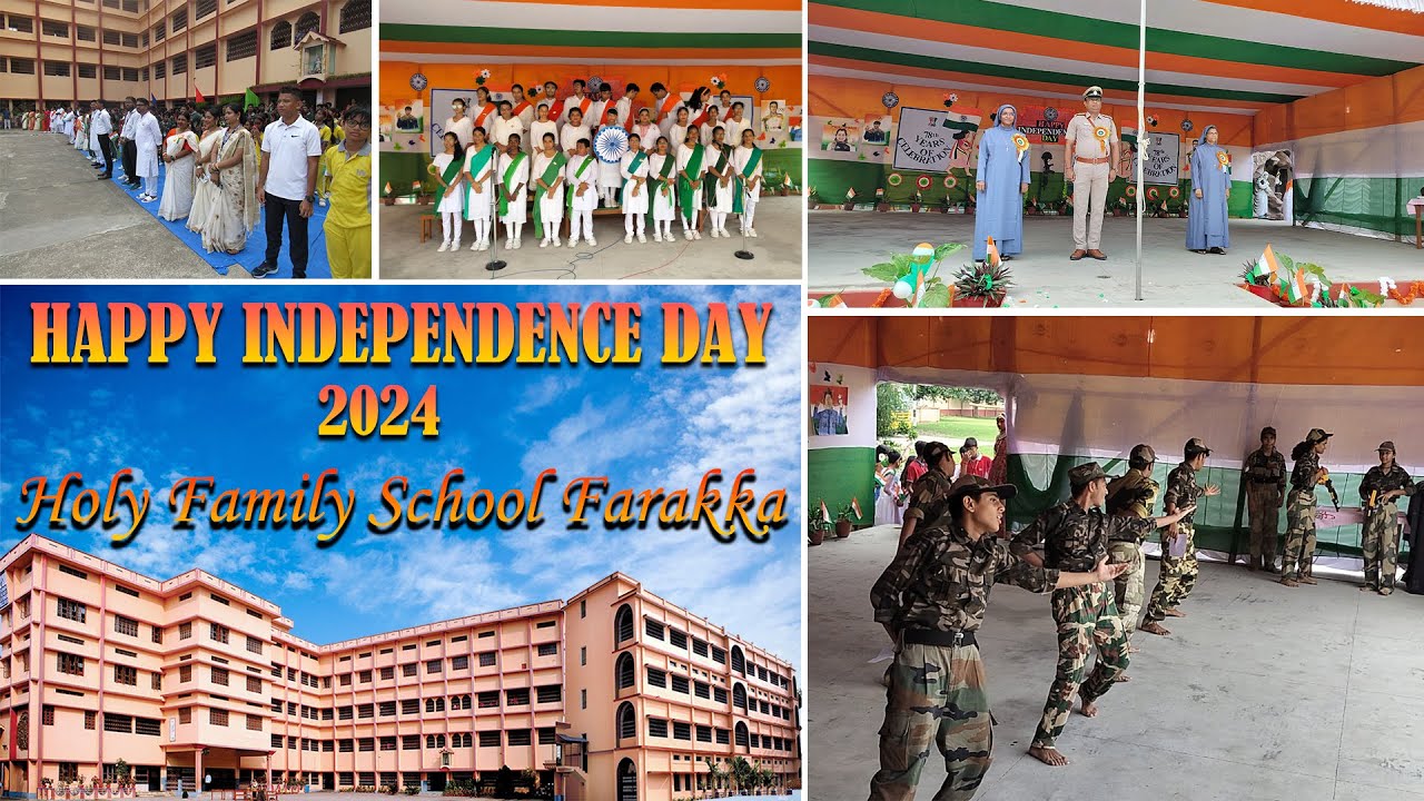 INDEPENDENCE DAY CELEBRATION 2024// HOLY FAMILY SCHOOL, FARAKKA.