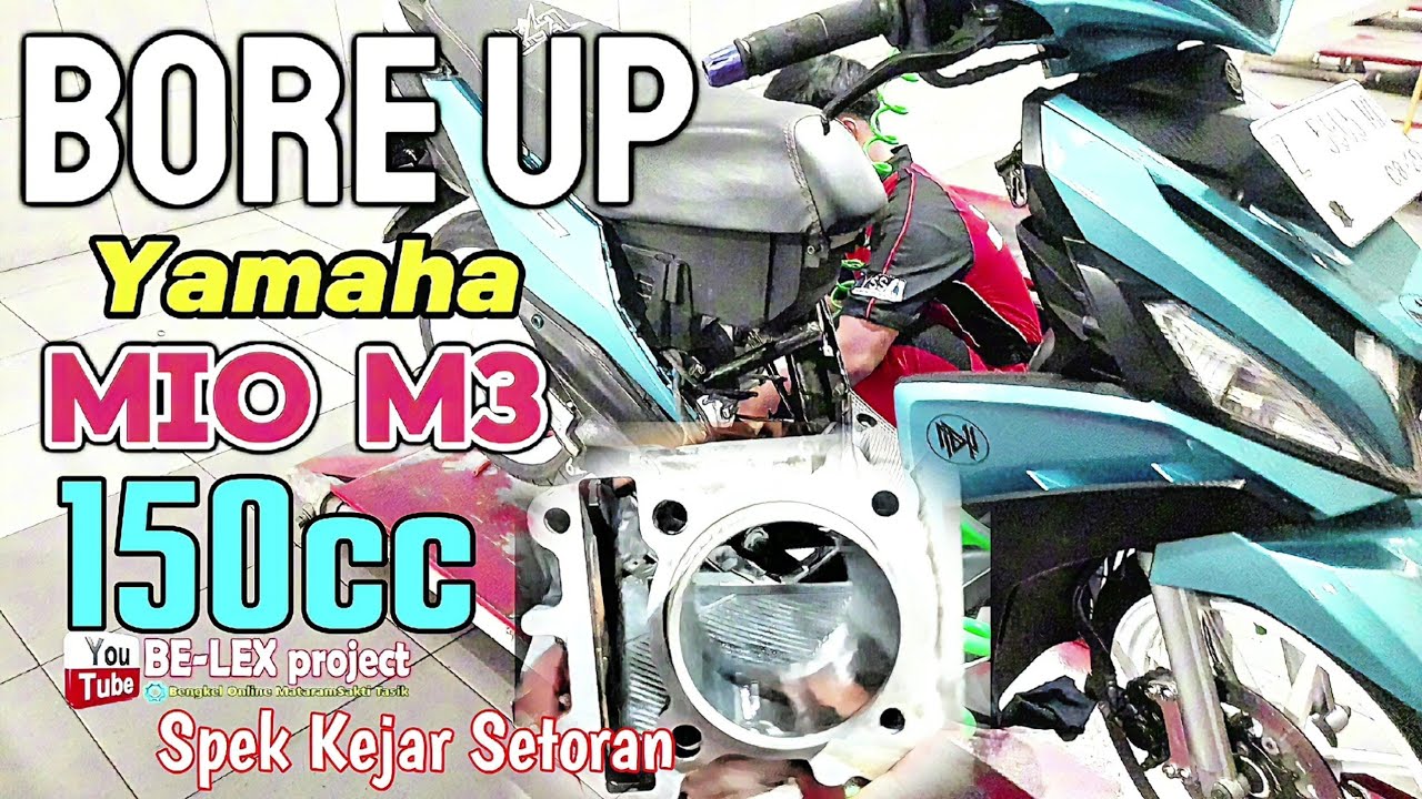 BORE UP YAMAHA MIO M3 150cc PASANG PISTON HONDA SONIC DI YAMAHA MIO M3