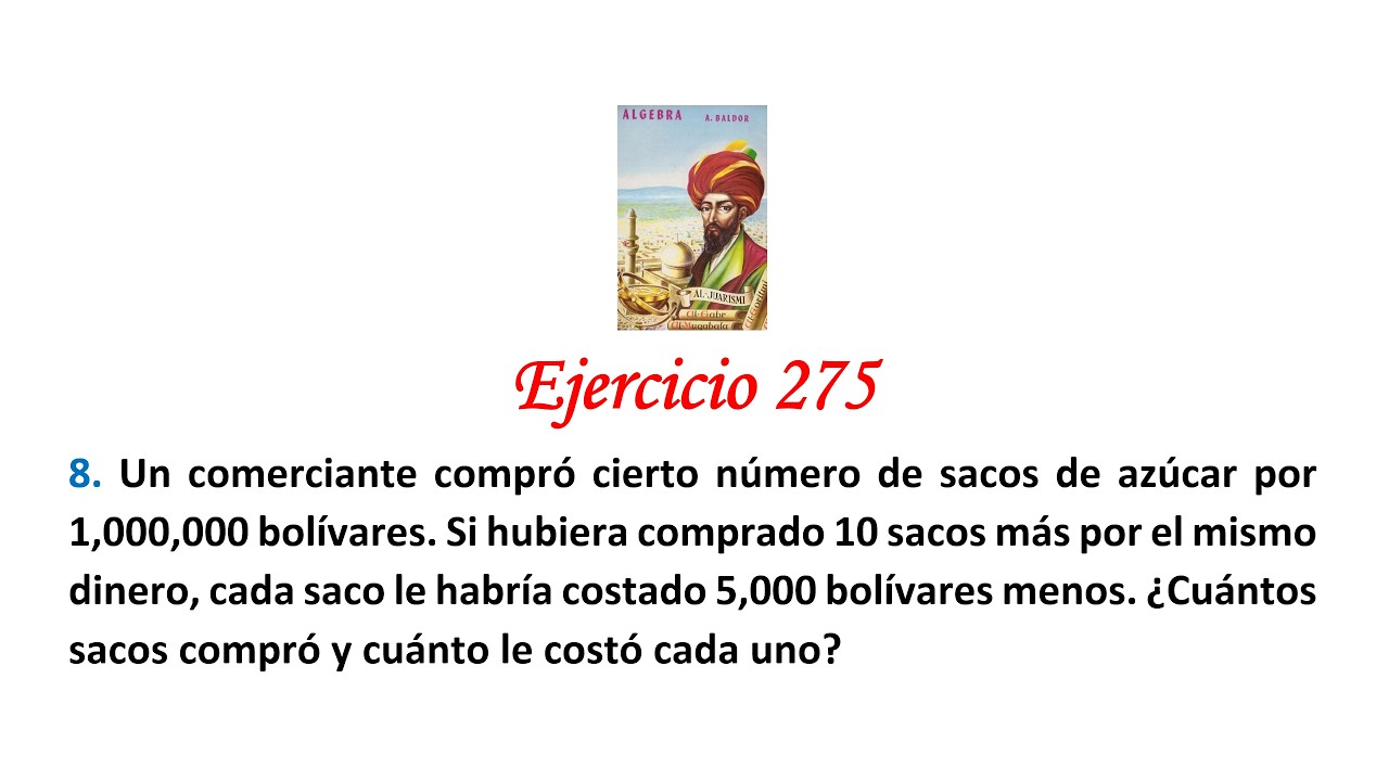 Algebra de Baldor: Ejercicio 275 - Problema 8: Un comerciante compró cierto número de sacos