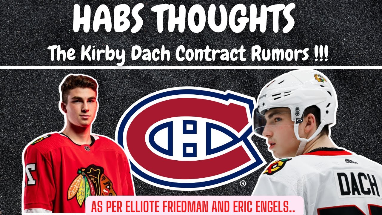Habs Thoughts - Kirby Dach Contract Rumors (Elliote Friedman , Eric Engels)