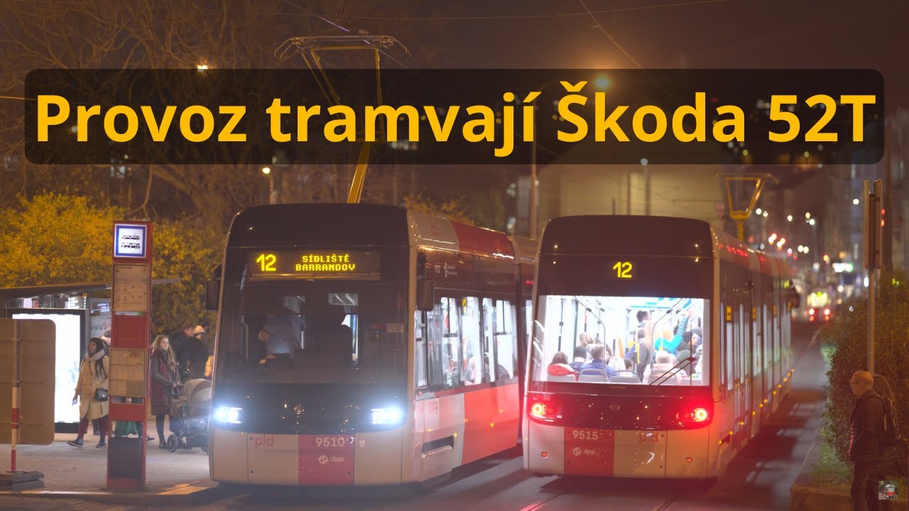Provoz nov&yacute;ch tramvaj&iacute; &Scaron;koda 52T, dal&scaron;&iacute; 3 kusy v provozu, listopad 2025