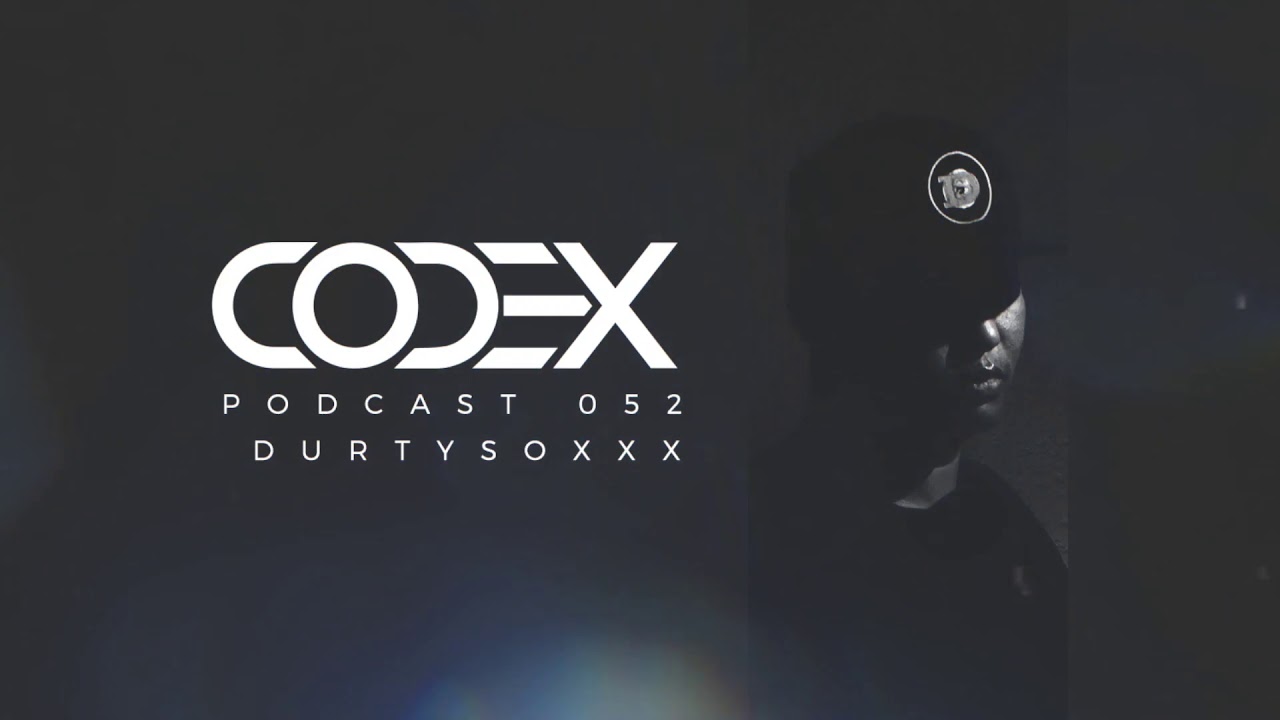 Codex Podcast 052 with DurtysoxXx