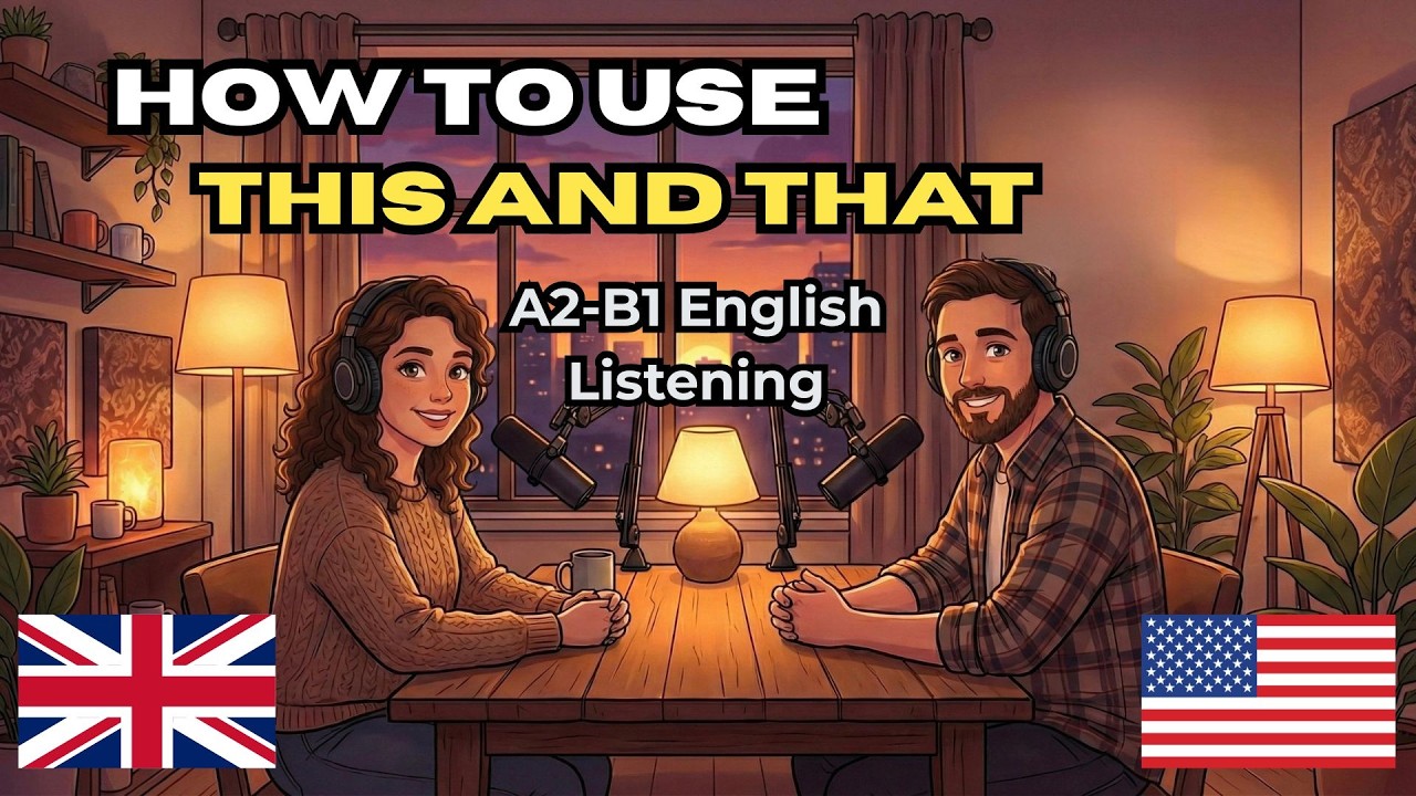How to Use THIS and THAT | English for Absolute Beginners (A2–B1 Podcast)