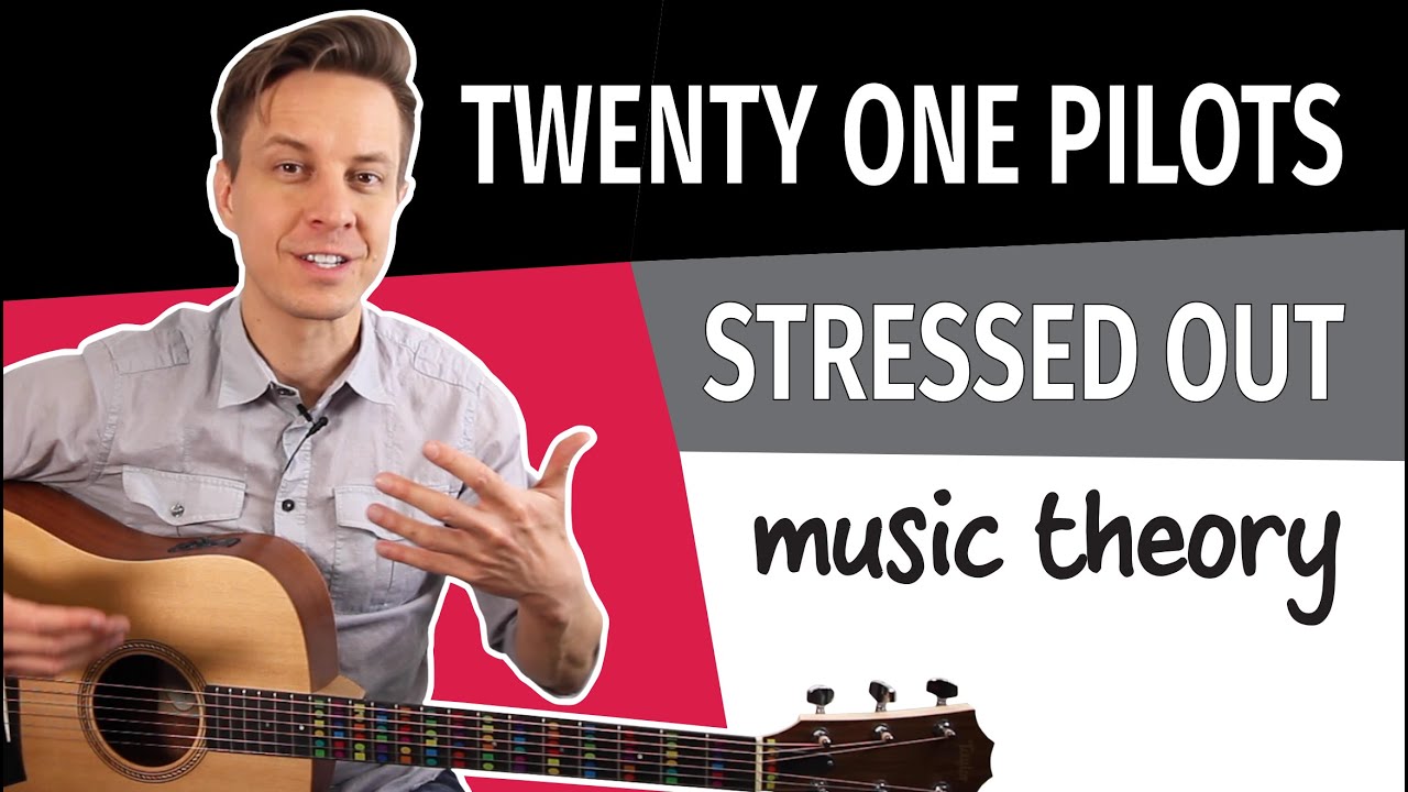 21 Pilots: Stressed Out // Song Insight (music theory)