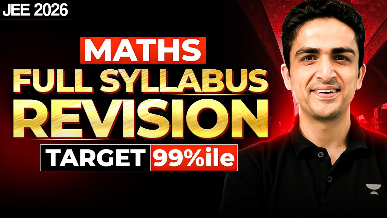 Complete Maths Last Minute Revision for JEE 2026