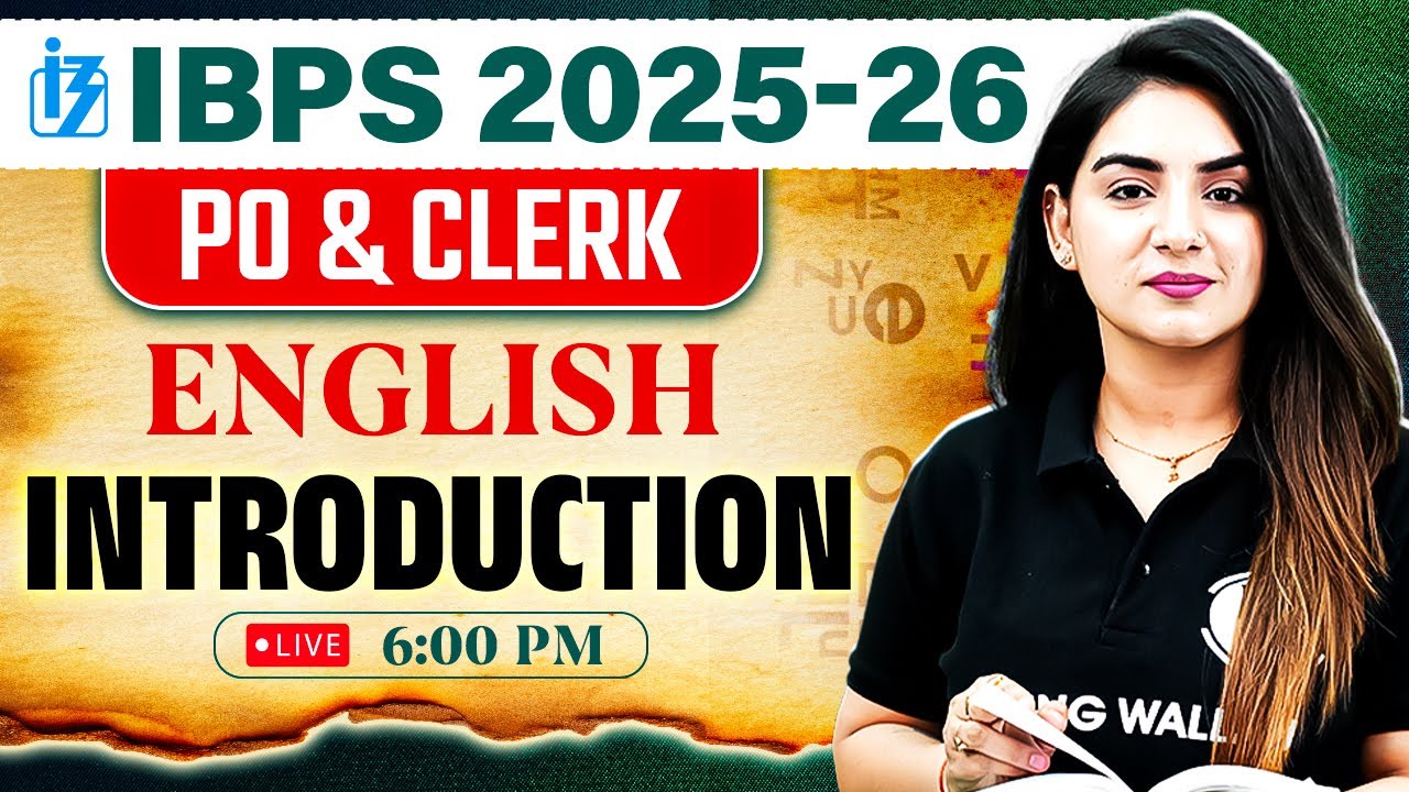IBPS PO/Clerk 2025 -26 | English Introduction | Bank Exams 2025 | by Anchal Ma'am