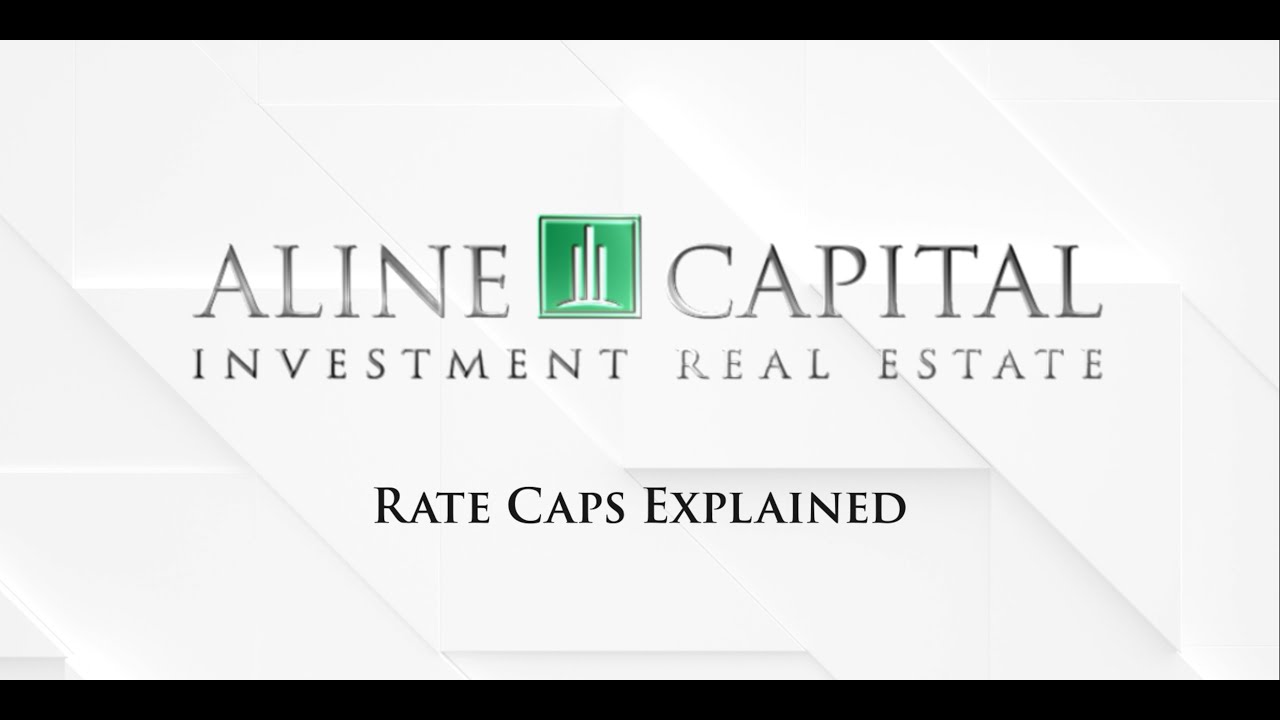 Interest Rate Caps Explained  | Aline Capital