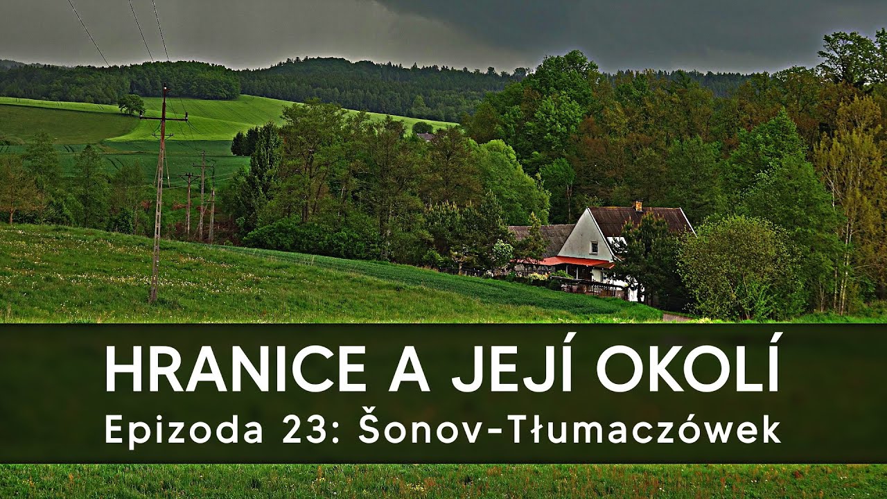 Hranice a její okolí (23): Šonov-Tłumaczówek