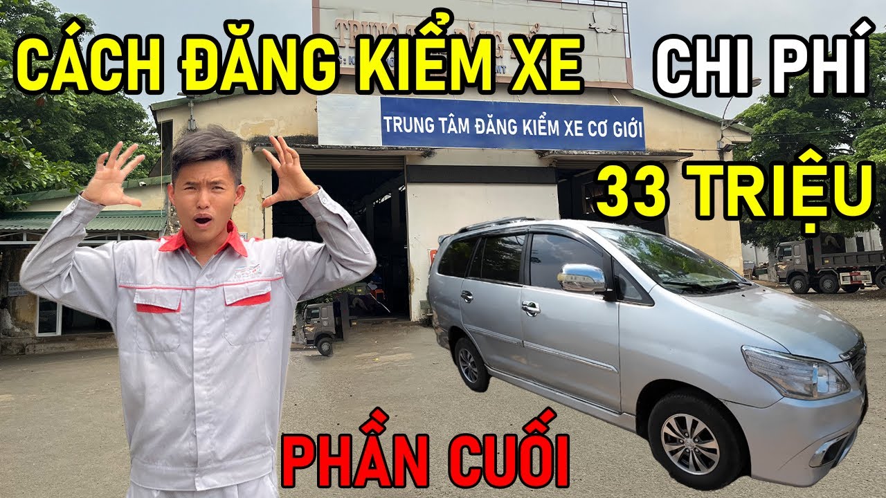Hướng Dẫn Cách Đăng Kiểm Xe Ô Tô - Phần Cuối