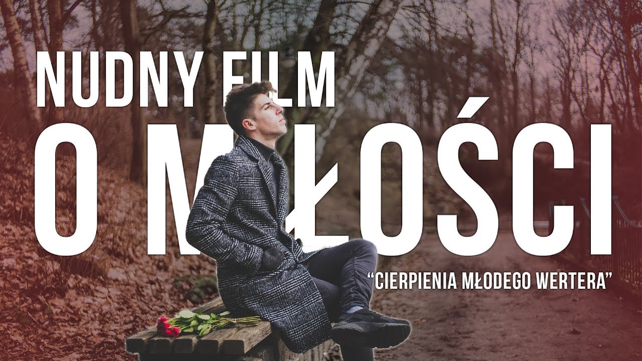 Cierpienia młodego Wertera, czyli nudny FILM O MIŁOŚCI 💔