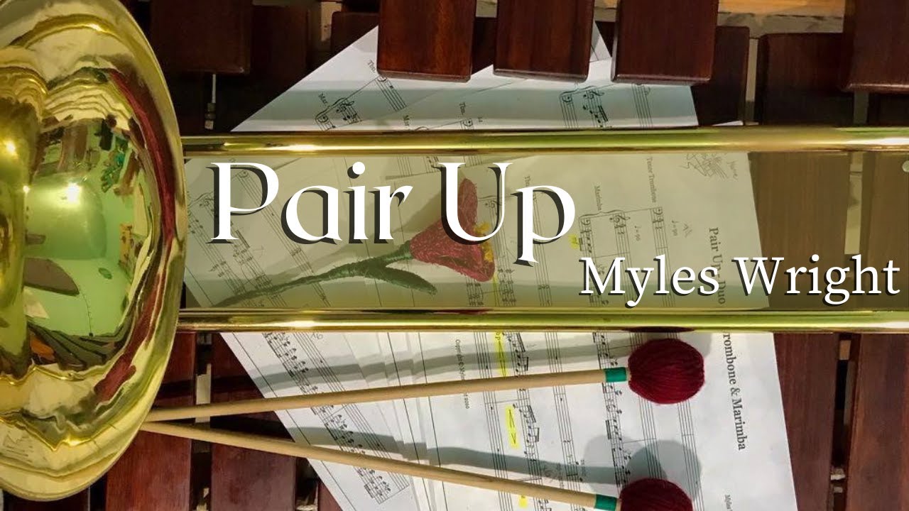 Pair Up - Myles Wright (Dueto para trombón y marimba)