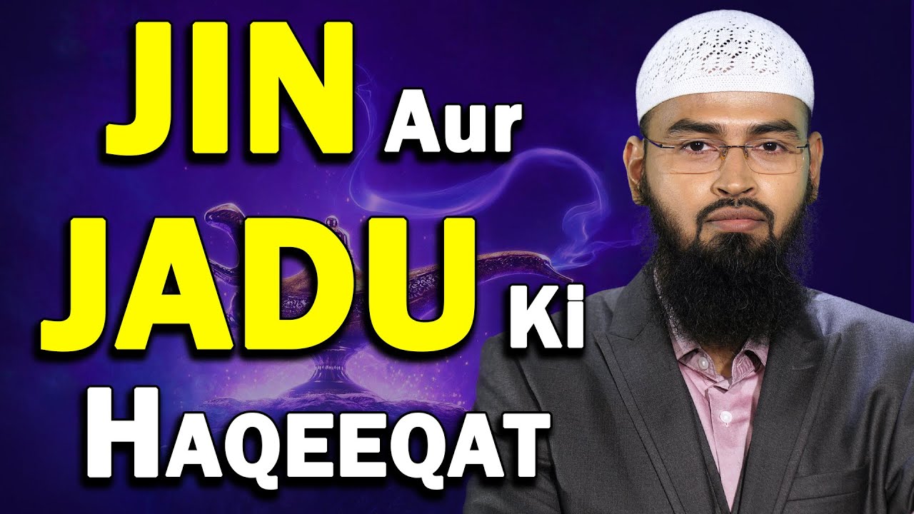 Jin Aur Jadu Ki Haqeeqat (Complete Lecture) By Adv. Faiz Syed