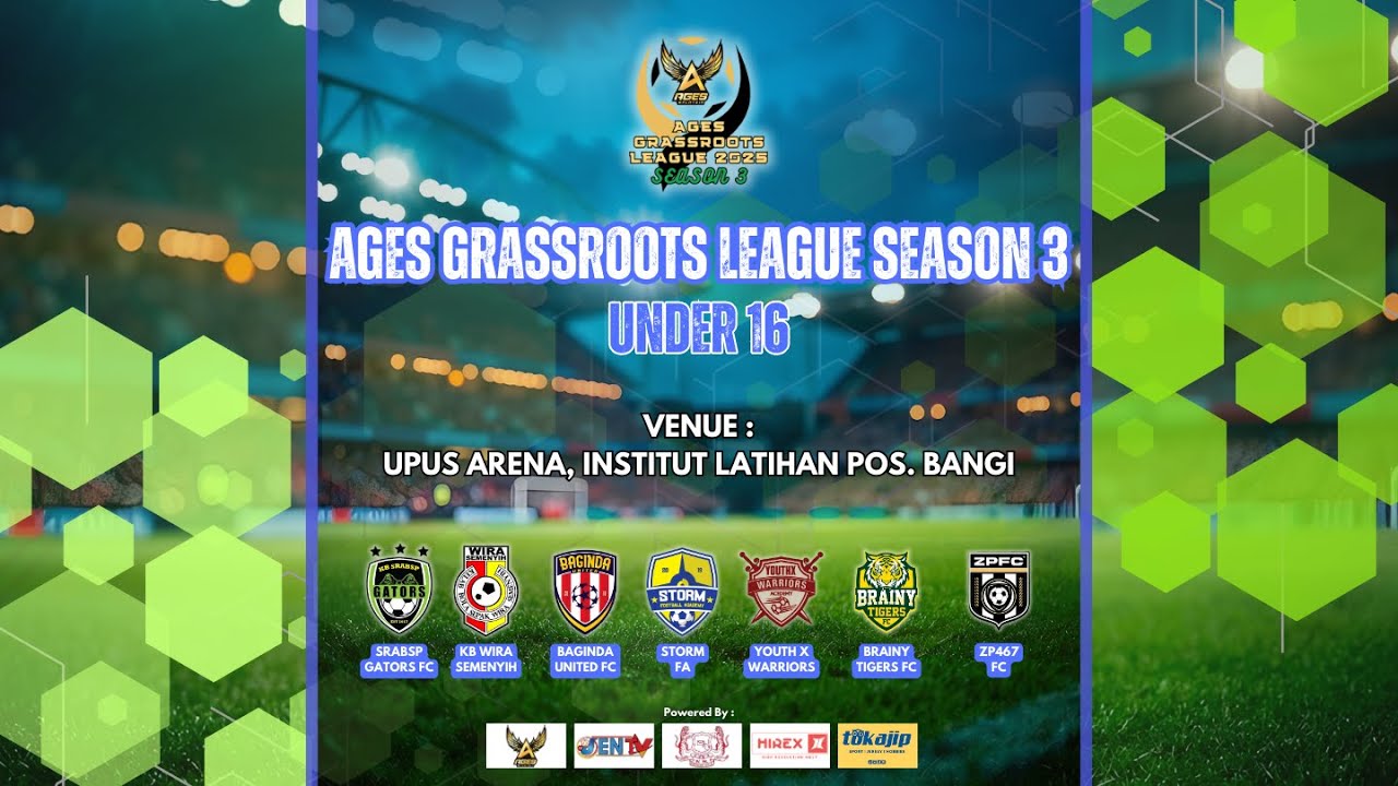 [LIVE] AGES GRASSROOTS LEAGUE 2025 SEASON 3 : UNDER 16 - MATCH WEEK 5