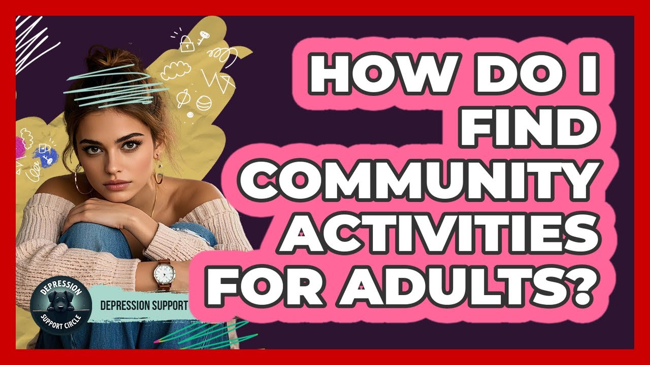 How Do I Find Community Activities for Adults?
