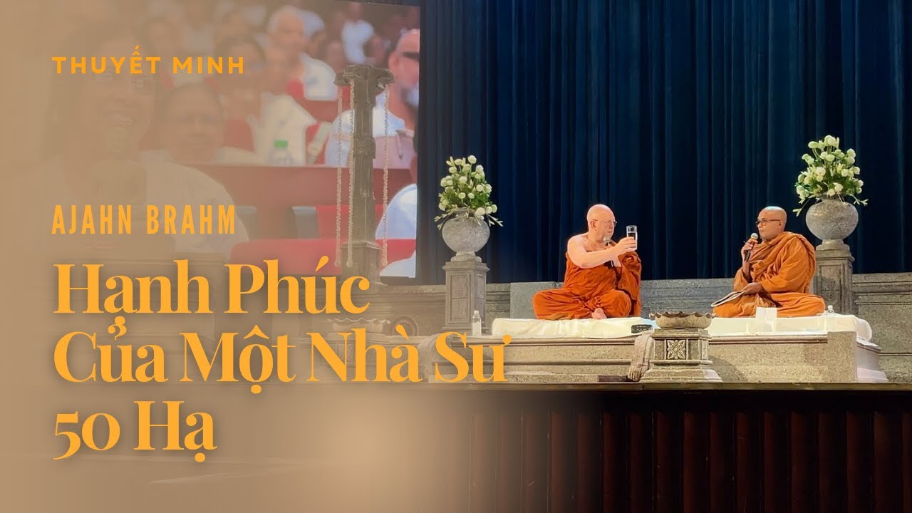 Ajahn Brahm | Hạnh Phúc Của Một Nhà Sư 50 Hạ | Thuyết Minh