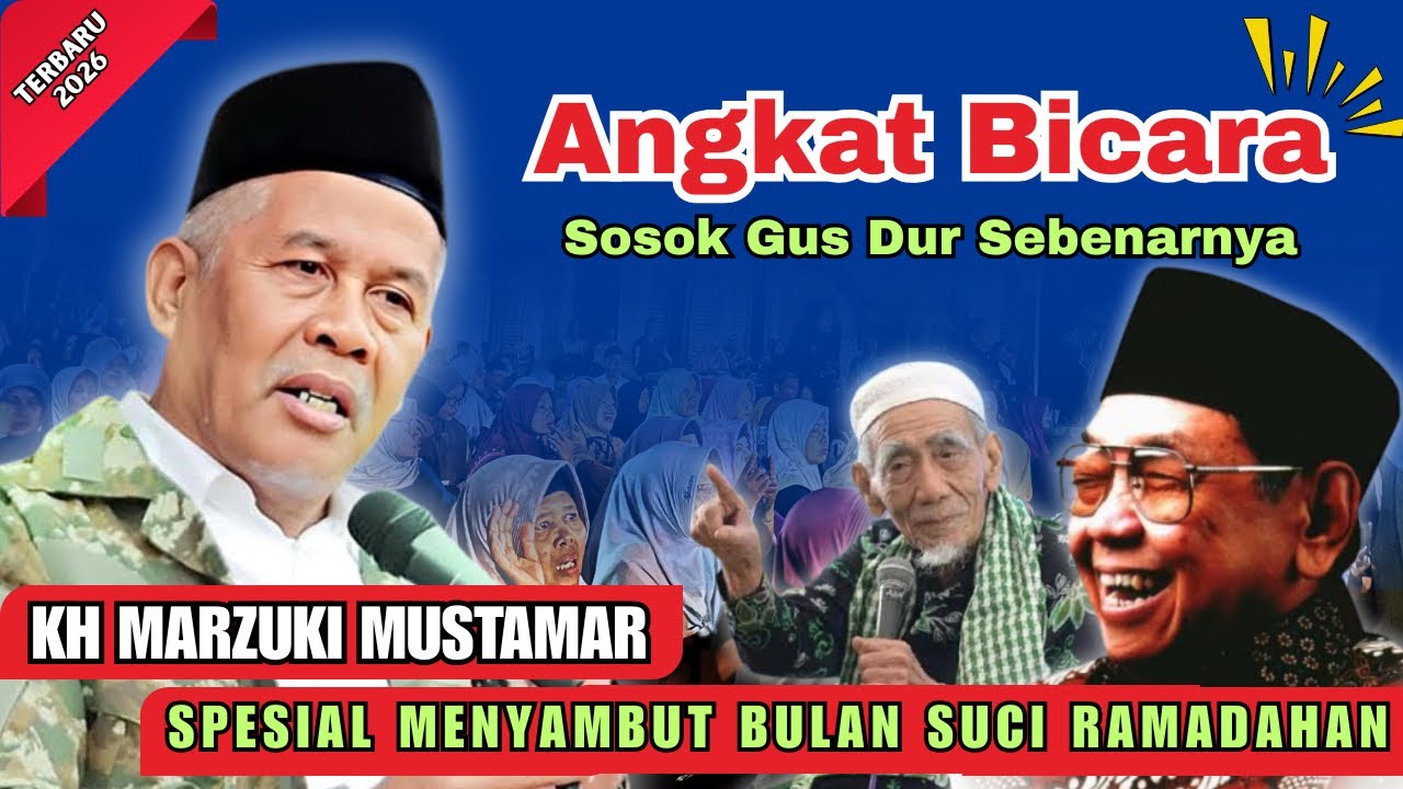 🔴 KH MARZUKI MUSTAMAR TERBARU 2026 | ANGKAT BICARA TENTANG SOSOK GUS DUR YANG SEBENARNYA