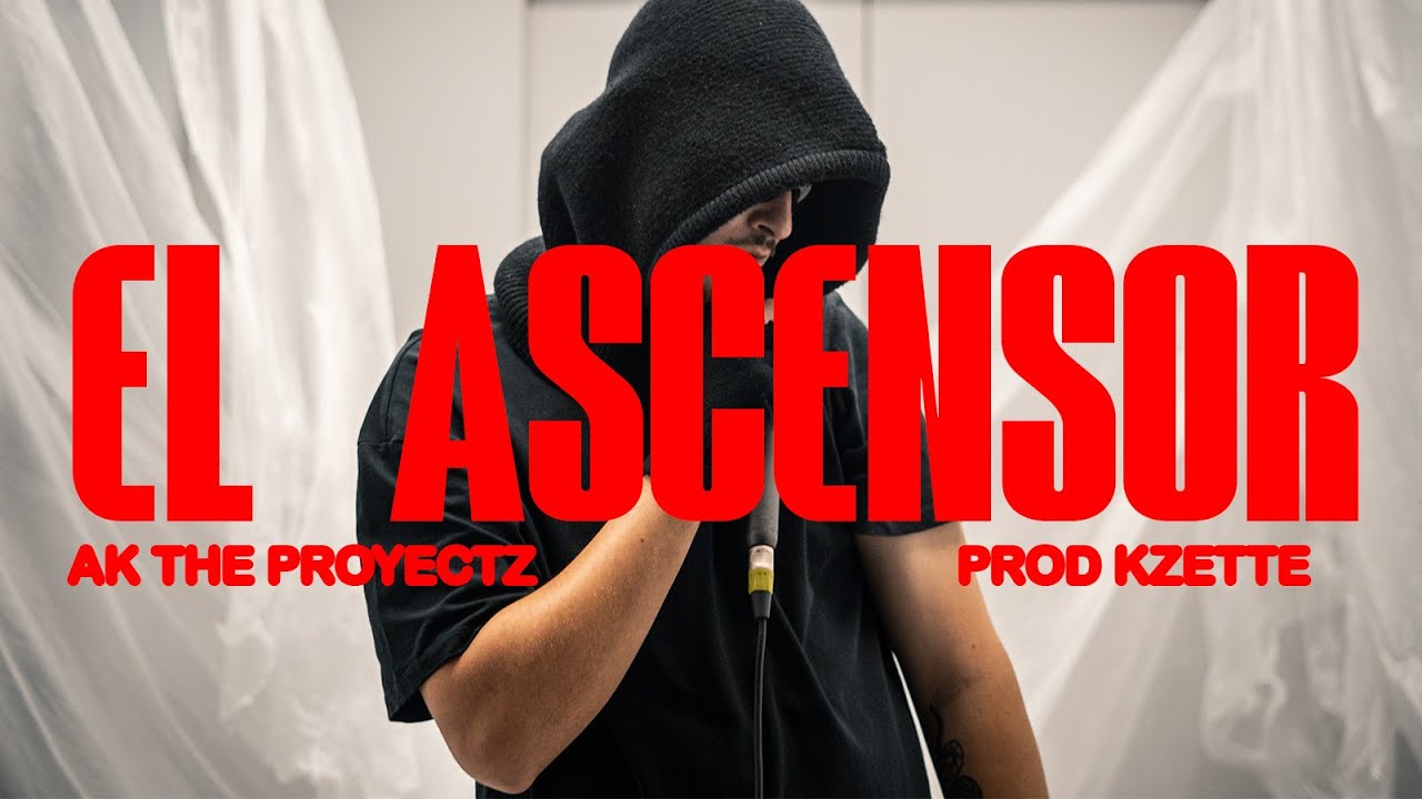 EL ASCENSOR #3 Ak The Proyectz (Prod. Kzette)