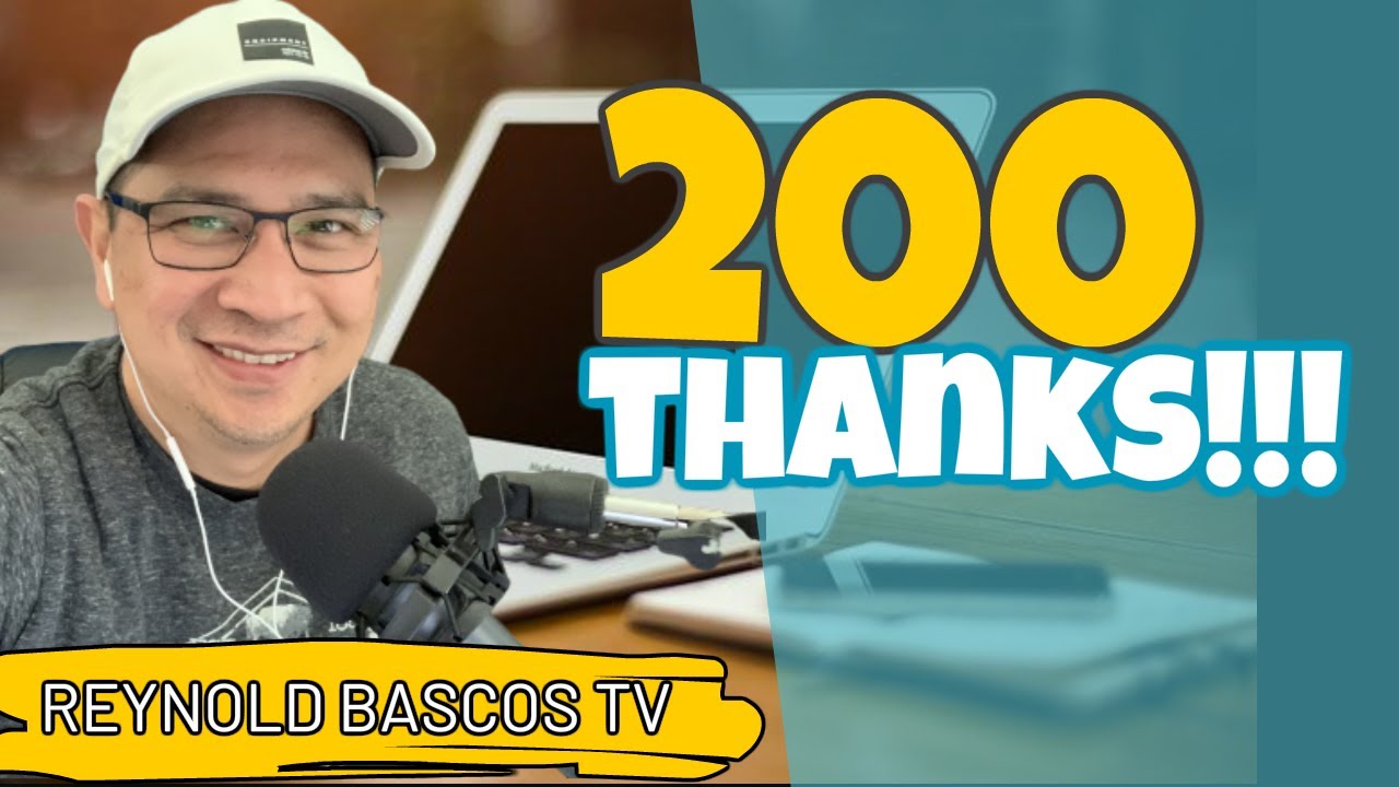 200 Thanks! Reynold Bascos TV