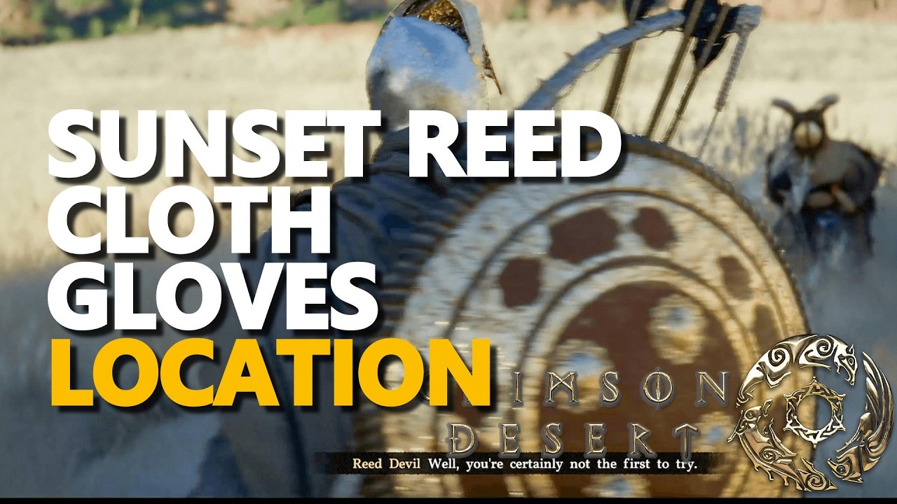 Sunset Reed Cloth Gloves Location Crimson Desert