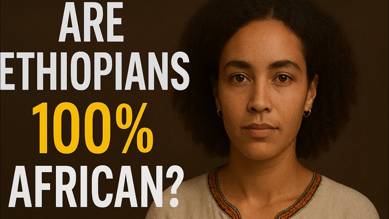 Are Ethiopians Truly 100% African? | DNA, History & Identity EXPLAINED!