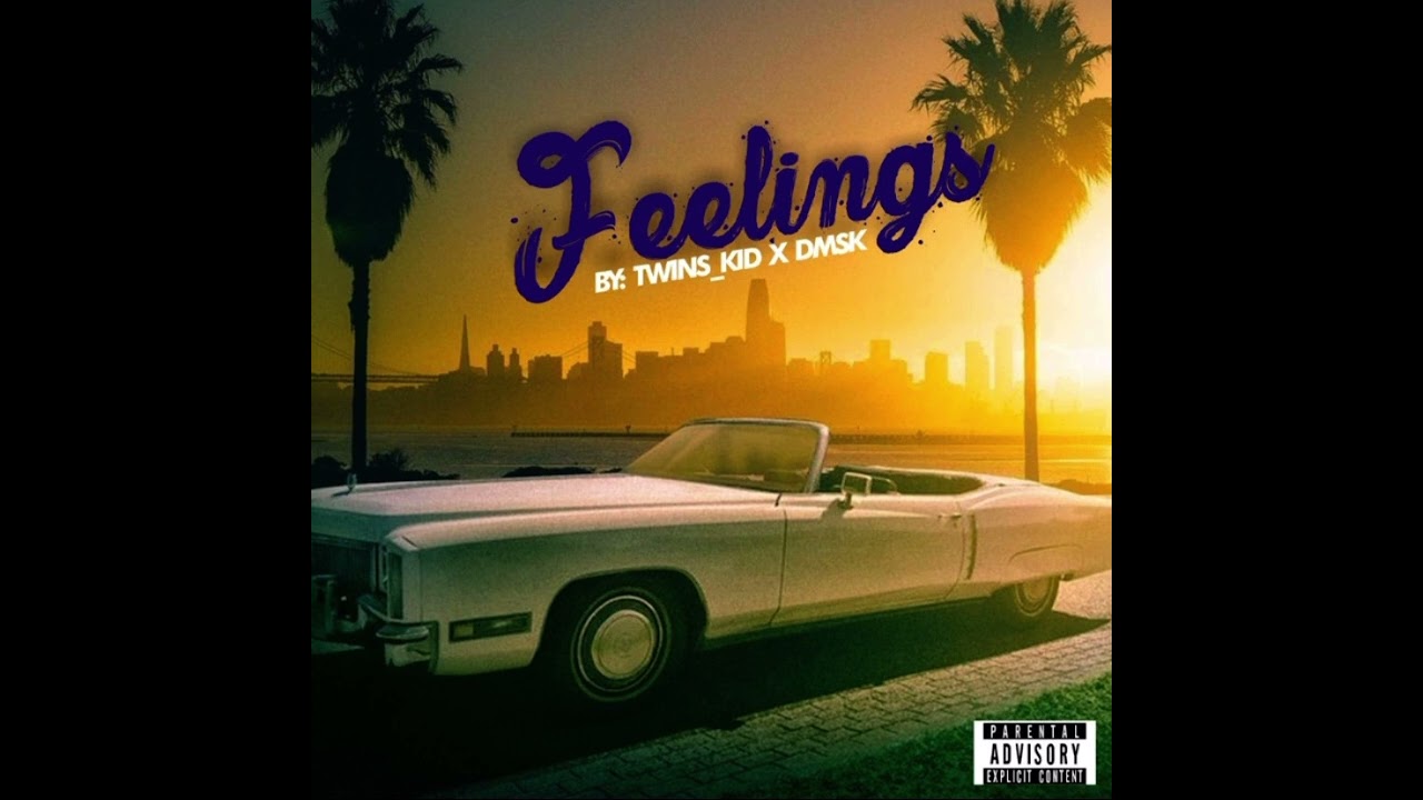 TWINS_KID FEELINGS FT @DMSK DOLLAR    (OFFICIAL AUDIO).