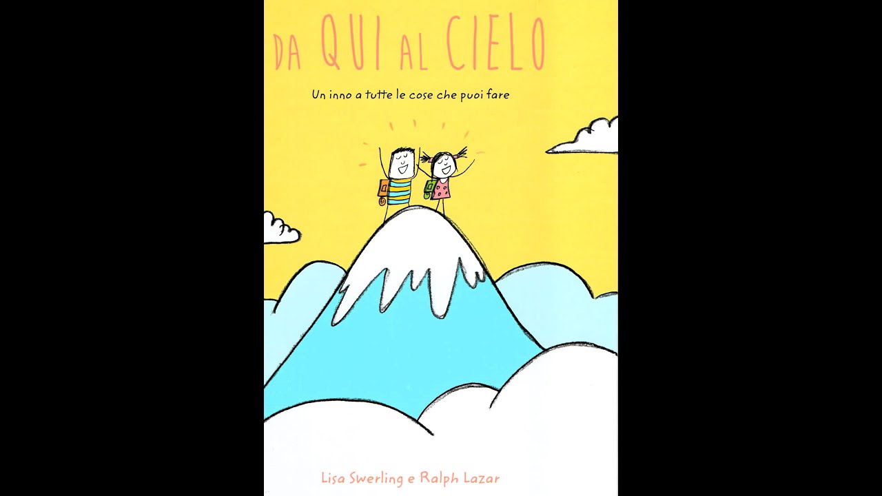 DA QUI AL CIELO - L. Swerling, R. Lazar - Letture per bambini - Amici, viaggi, tuffi, storie, stelle