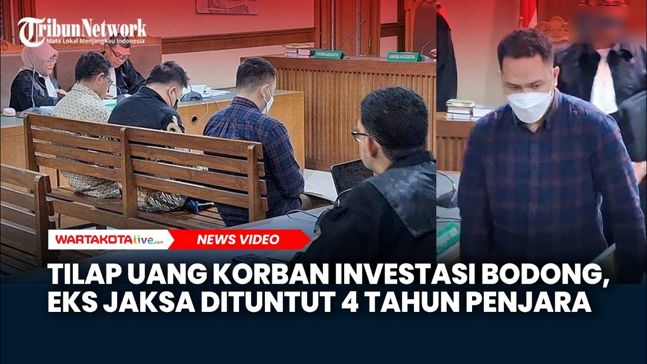 Tilap Uang Korban Investasi Bodong, Eks Jaksa Azam Akhmad Dituntut 4 Tahun Penjara