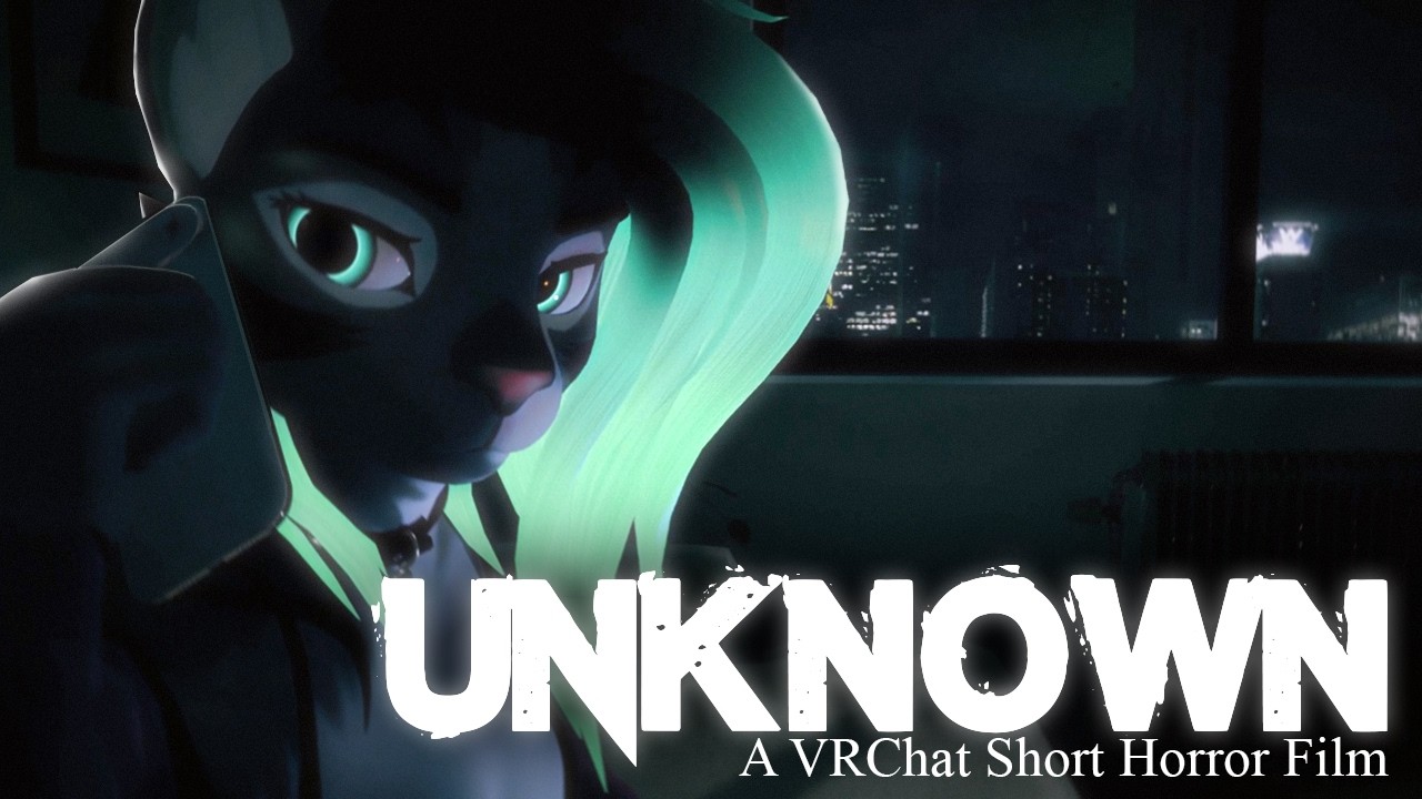 UNKNOWN【 A VRChat Short Horror Film 】