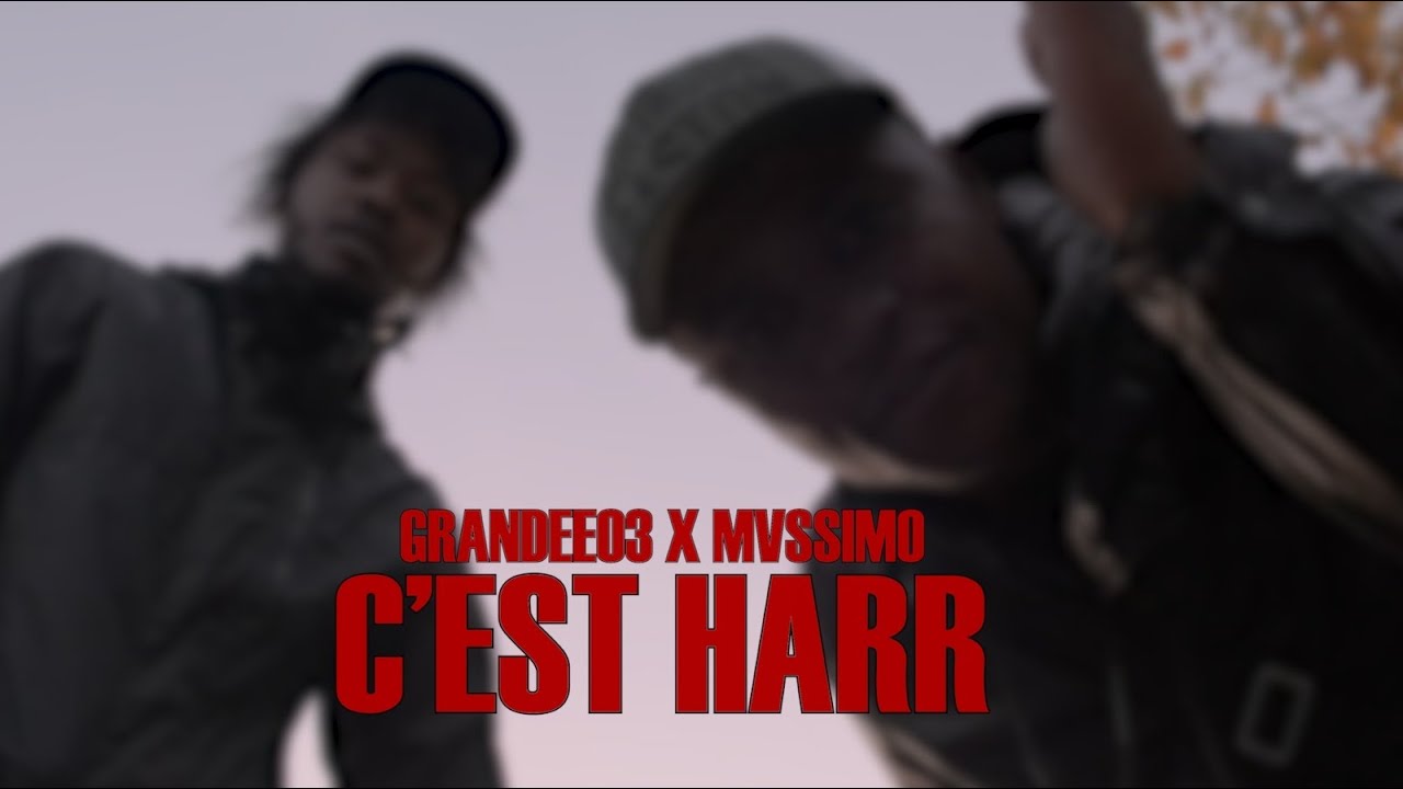 MVSSIMO X GrAnDé - C’EST HARR
