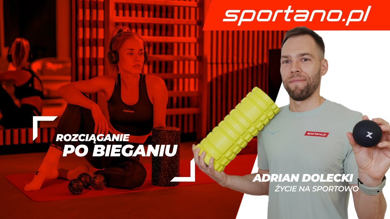 ROZCIĄGANIE PO BIEGANIU – kiedy i jak się rozciągać? | Poradnik biegacza ft. Adrian Dolecki