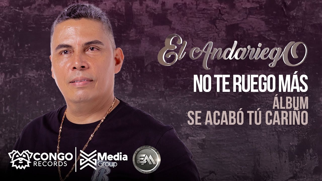 No Te Ruego M&aacute;s - El Andariego (Audio Oficial)