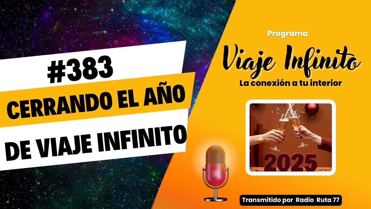 🥂 CIERRE de AÑO en VIAJE INFINITO | Viaje Infinito Cap 383 - 30 diciembre 2025