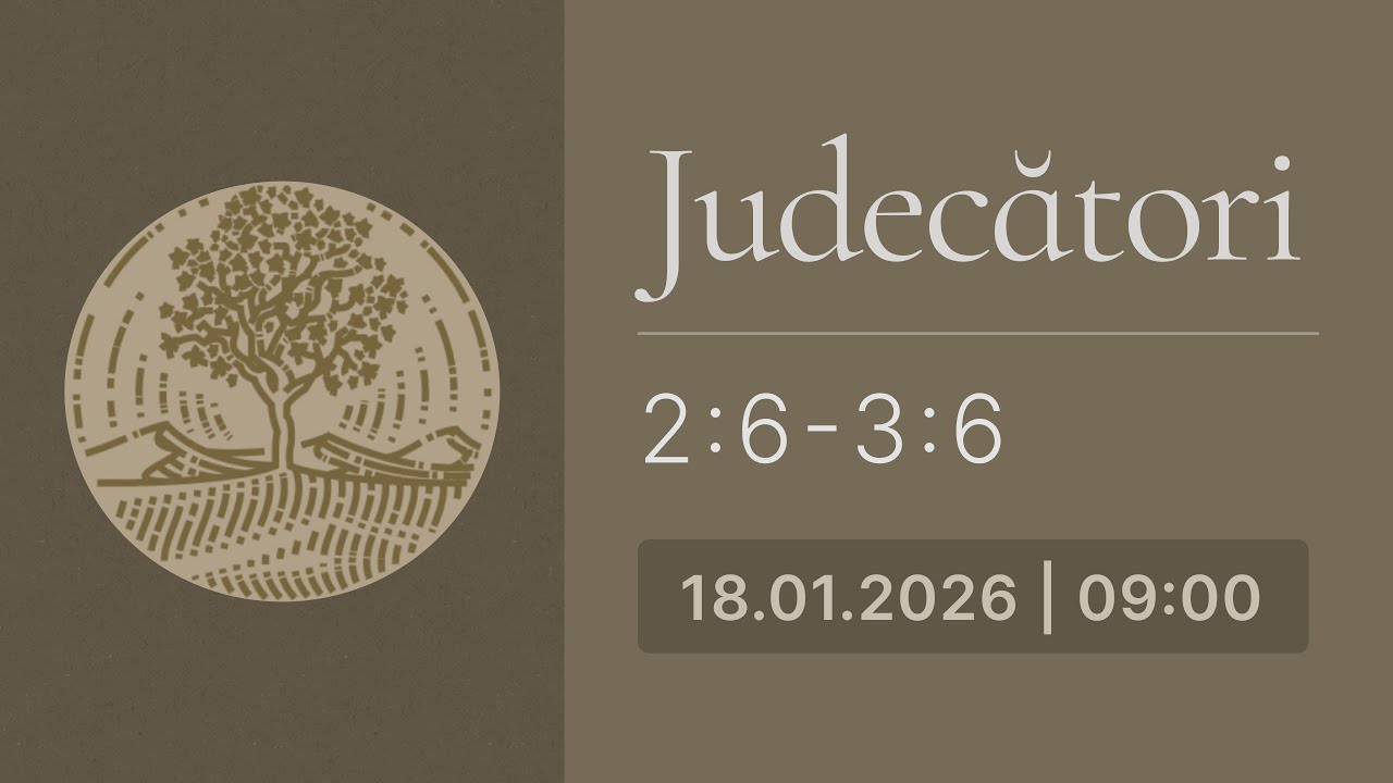 Judecatori 2:6-3:6 | Biserica Iris 18.01.2026, Programul 1