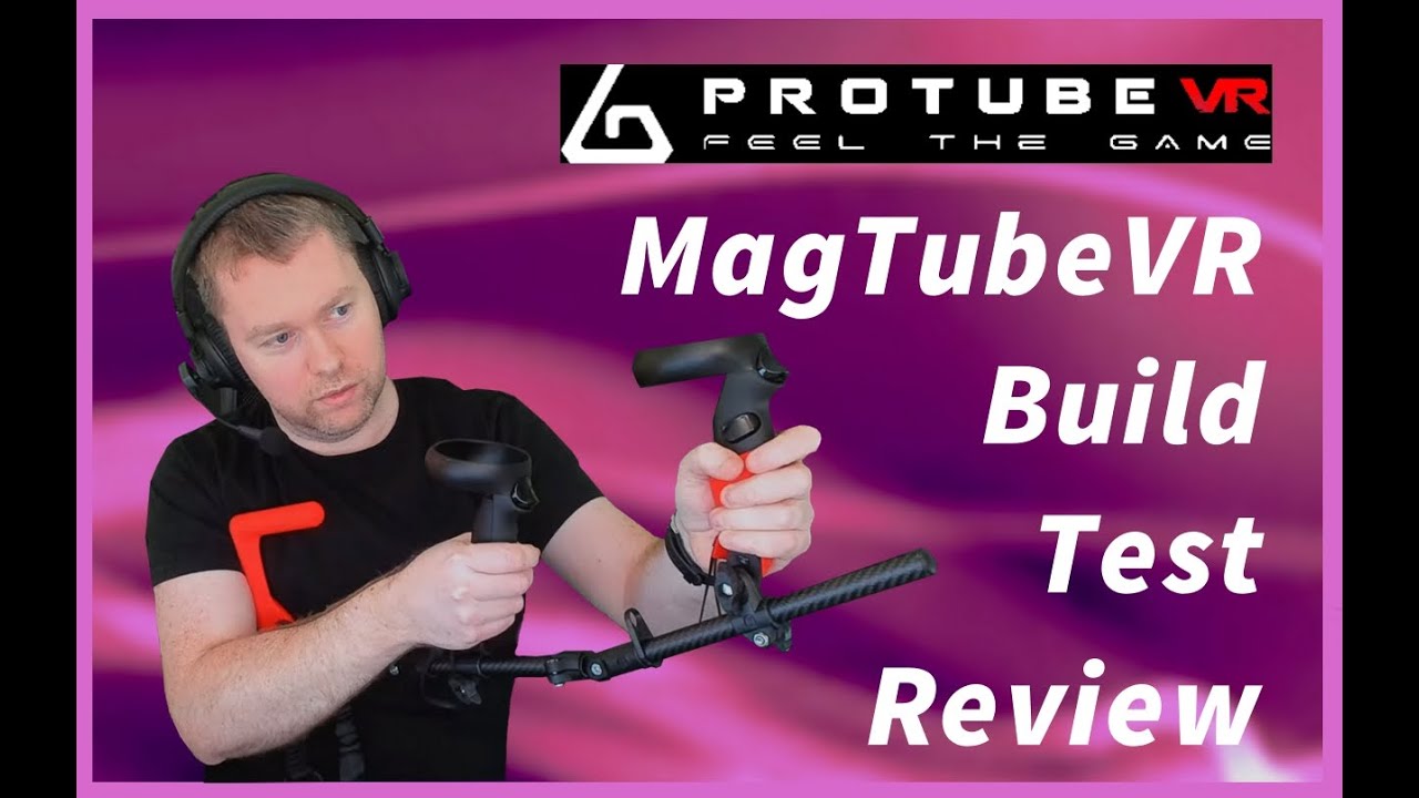 MagTubeVR (VR Gunstock by ProtubeVR) build, test and review