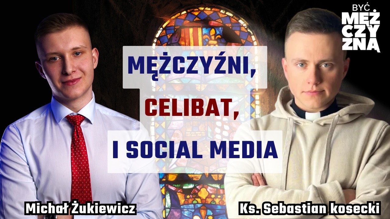 CZY MOŻNA KOGOŚ KOCHAĆ I ZOSTAWIĆ DLA BOGA? | KS. SEBASTIAN KOSECKI MICHAŁ ŻUKIEWICZ | Być Mężczyzną
