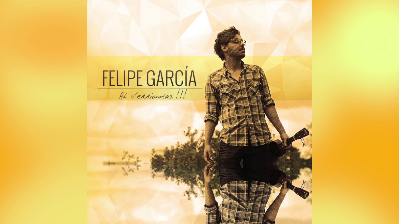 Ah Verriondas!! EP (COMPLETO) - Felipe García