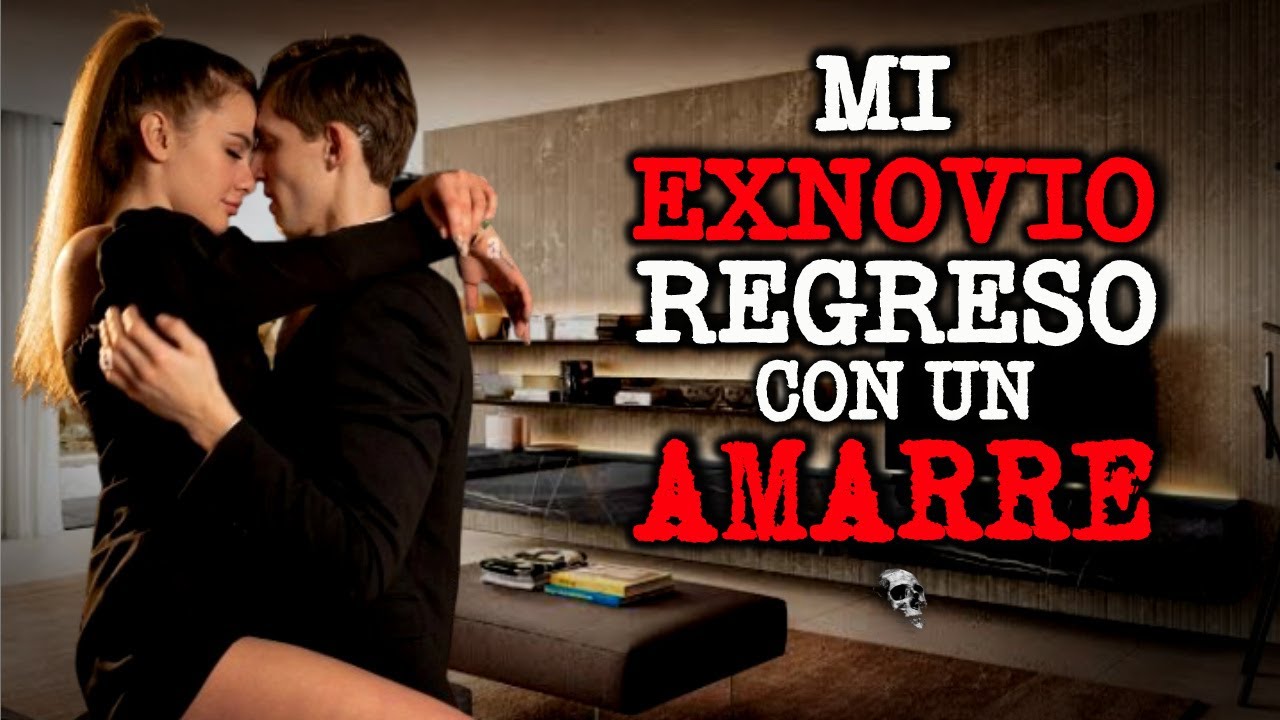 Mi ExNovio Regreso con un Amarre | Relatos de Brujería | Relatos Terror y Miedo
