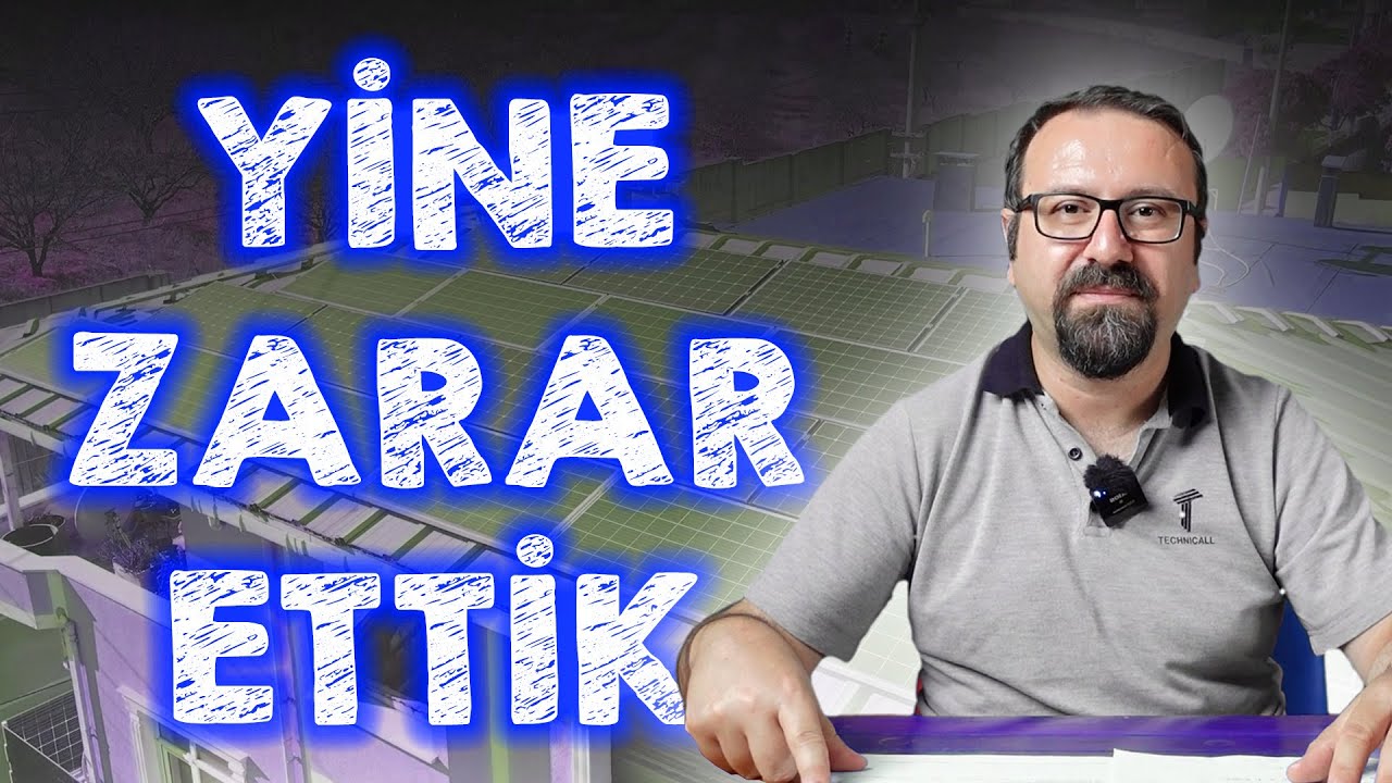 güneş enerjisi elektrik satışından zarar ettik