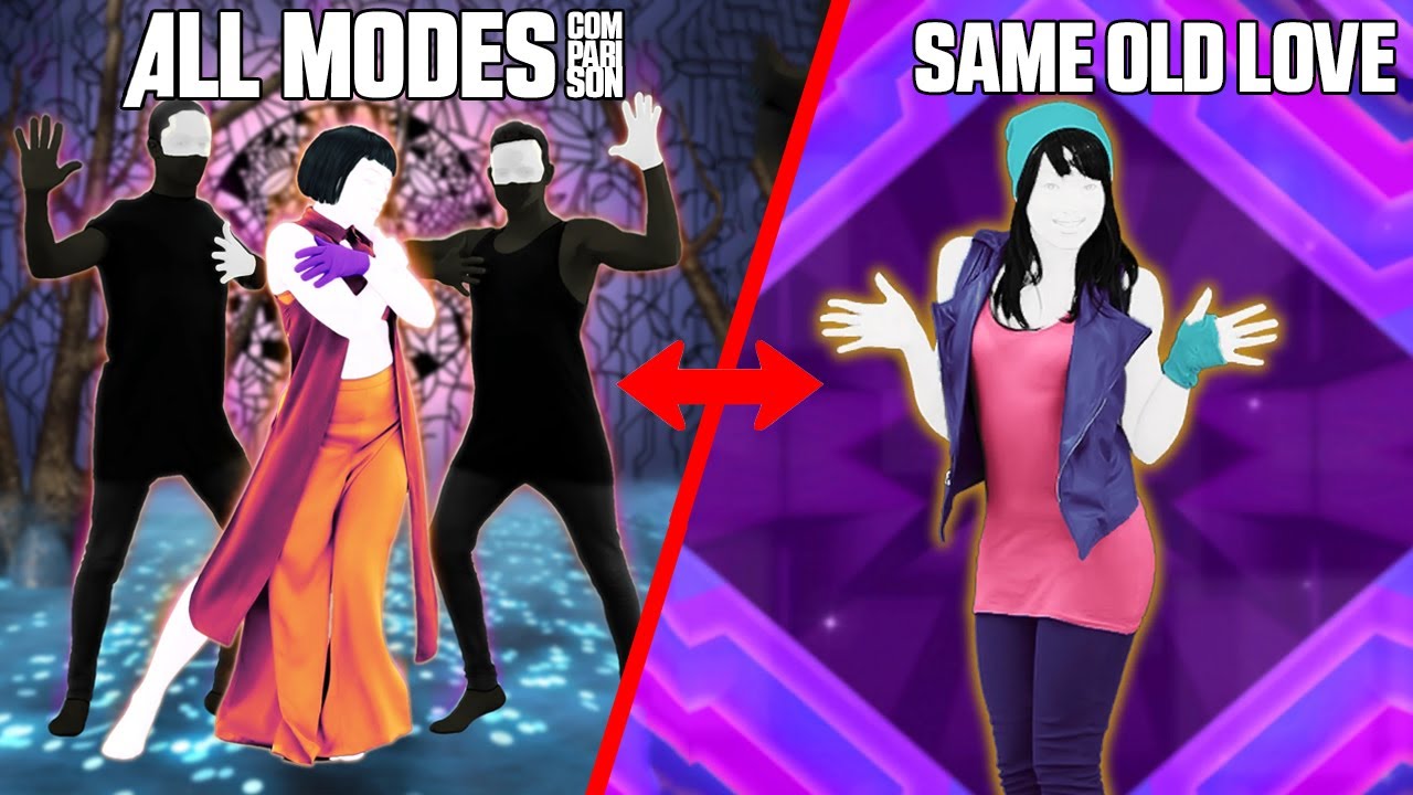 JUST DANCE COMPARISON - SAME OLD LOVE [ALL MODES]