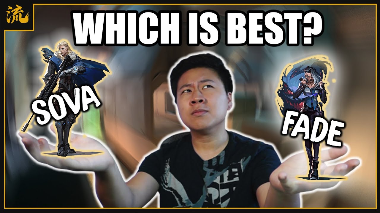 Sova vs Fade | Which Should You Play?