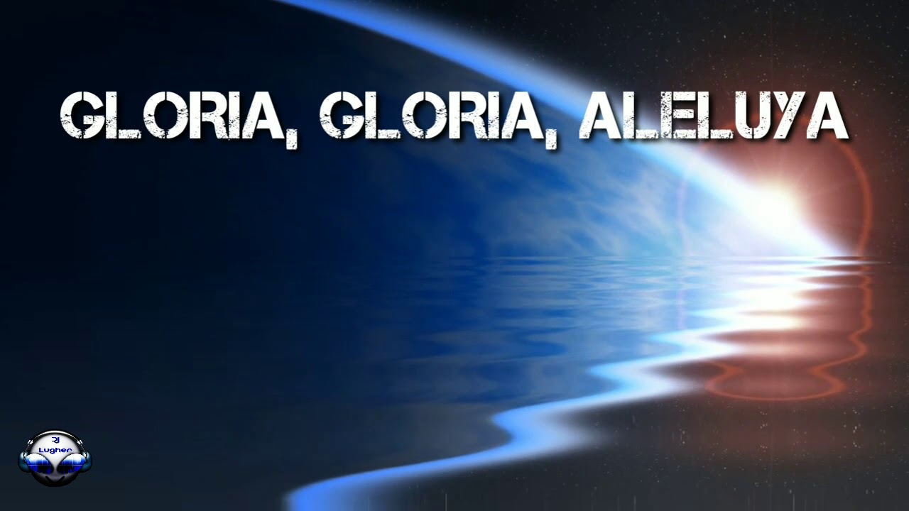 Gloria Gloria Aleluya - Pista & Letra