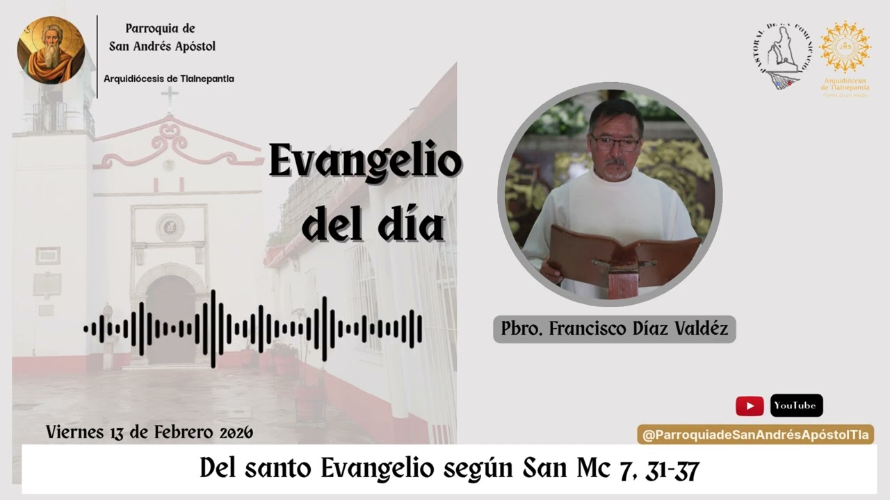 Evangelio del día viernes 13 de febrero 2026
