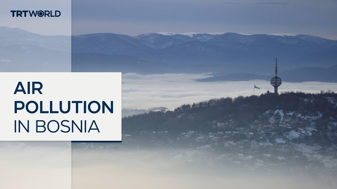 Bosnia losing battle against worsening air pollution