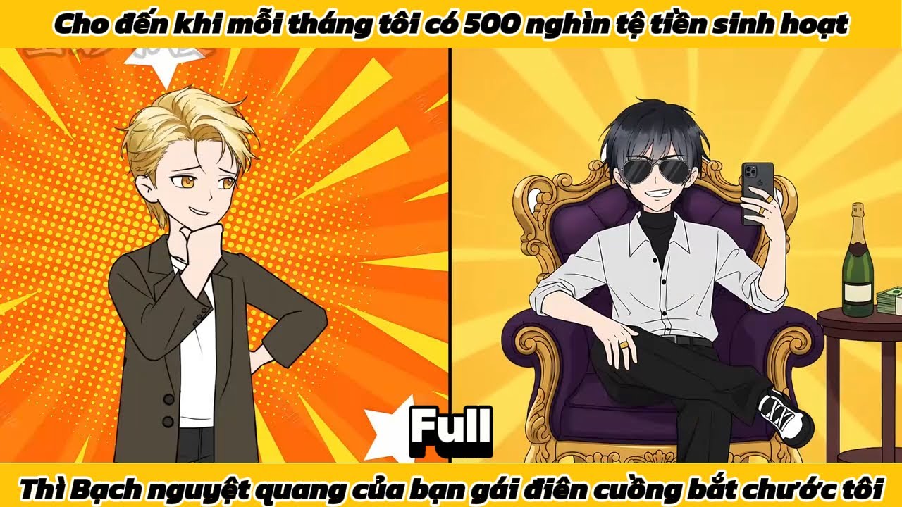 Mỗi tháng tôi có 500 nghìn tệ tiền sinh hoạt, thì bạch nguyệt quang của bạn gái lại bắt chước tôi