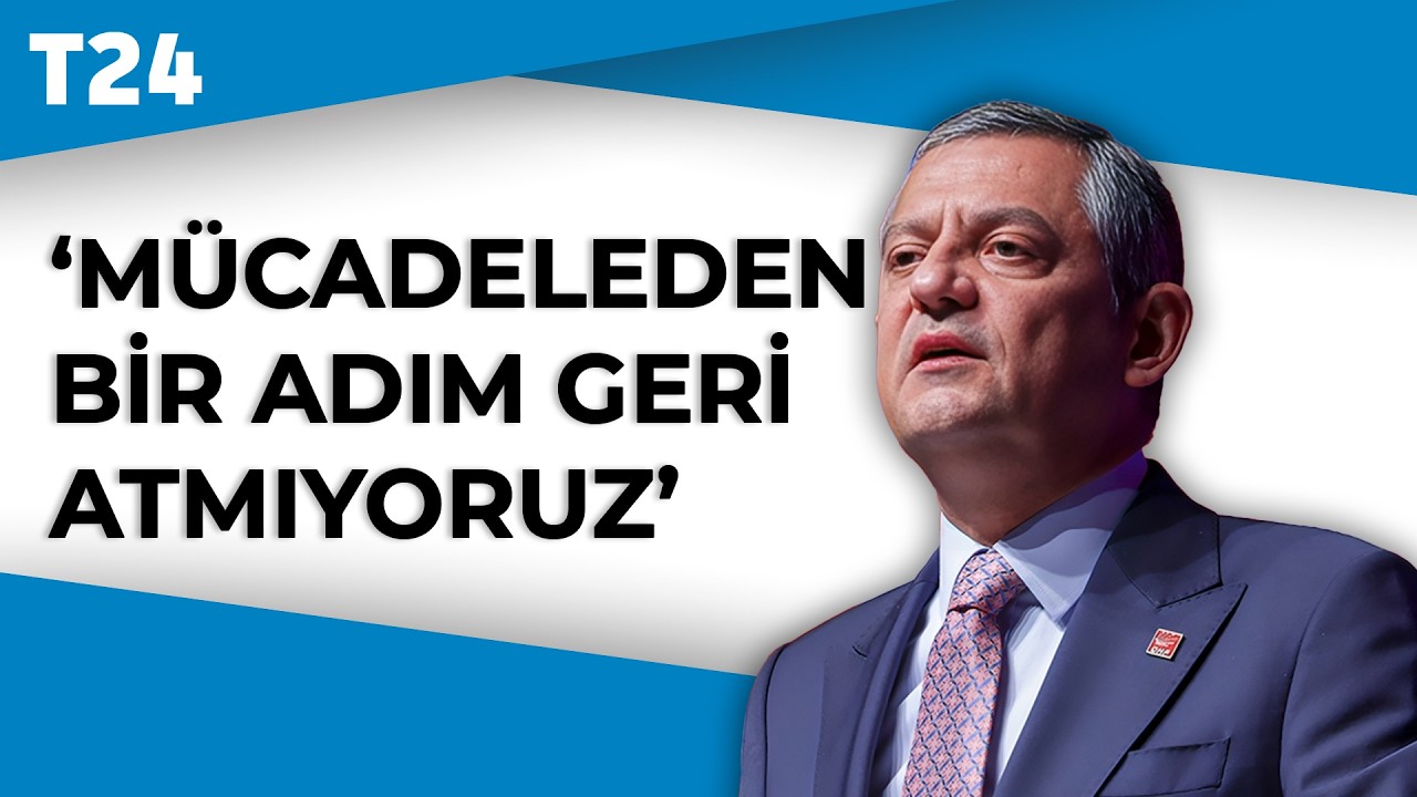 #CANLI | CHP lideri Özel, 