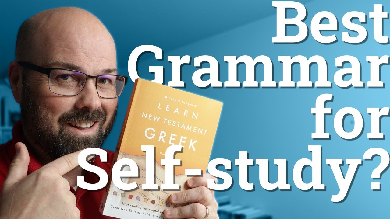 Learn New Testament Greek: Is this the best grammar for self-study?